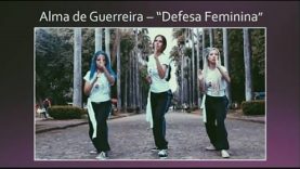 Alma de Guerreira, Defesa Feminina