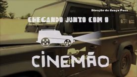 CHEGANDO JUNTO COM O CINEMÃO
